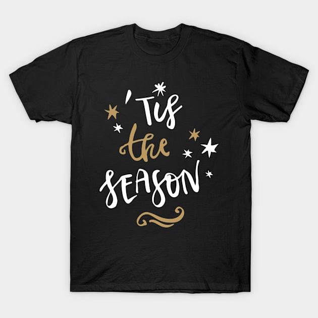 Tis the season T-Shirt by WordFandom